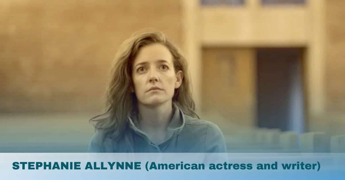 STEPHANIE ALLYNNE (American actress and writer)