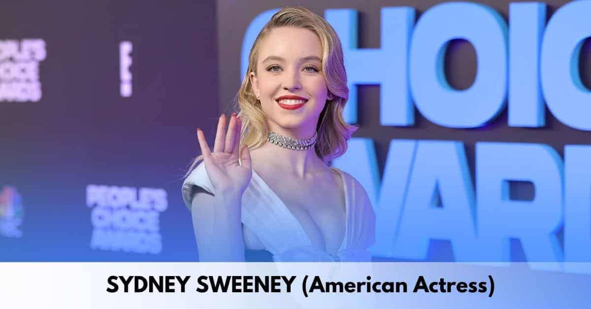 SYDNEY SWEENEY (American Actress)