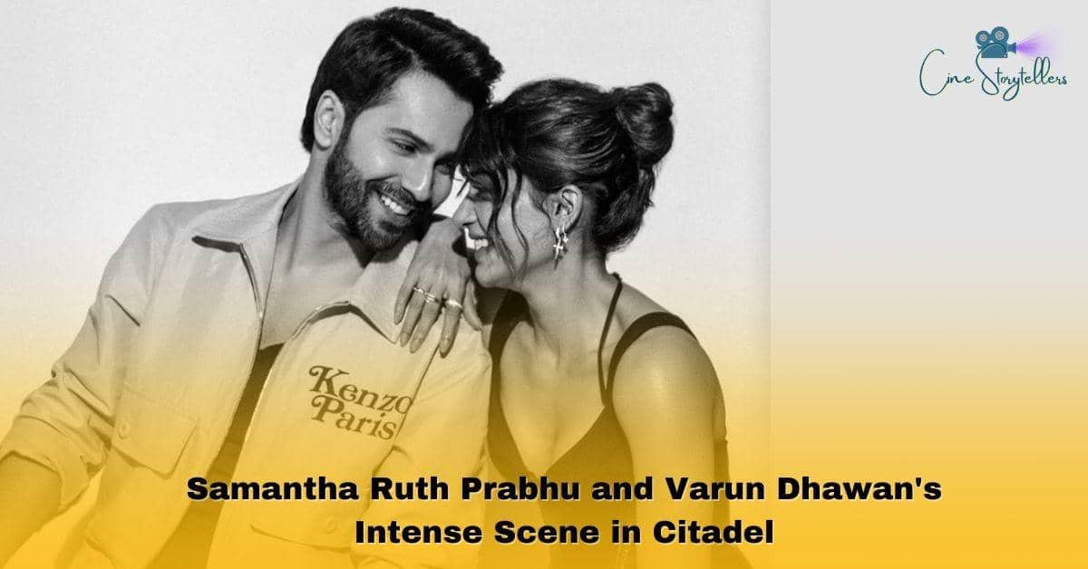 Samantha Ruth Prabhu and Varun Dhawan's Intense Scene in Citadel