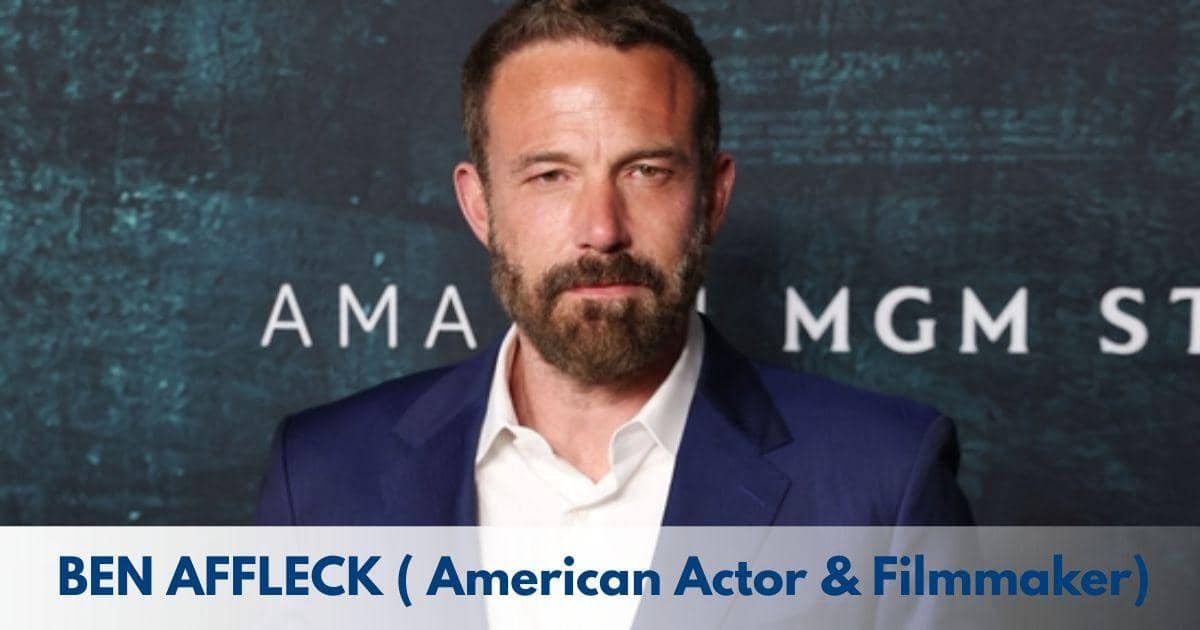 Ben Affleck – Age, Height, Family, Career, TV Shows, Awards & Net Worth
