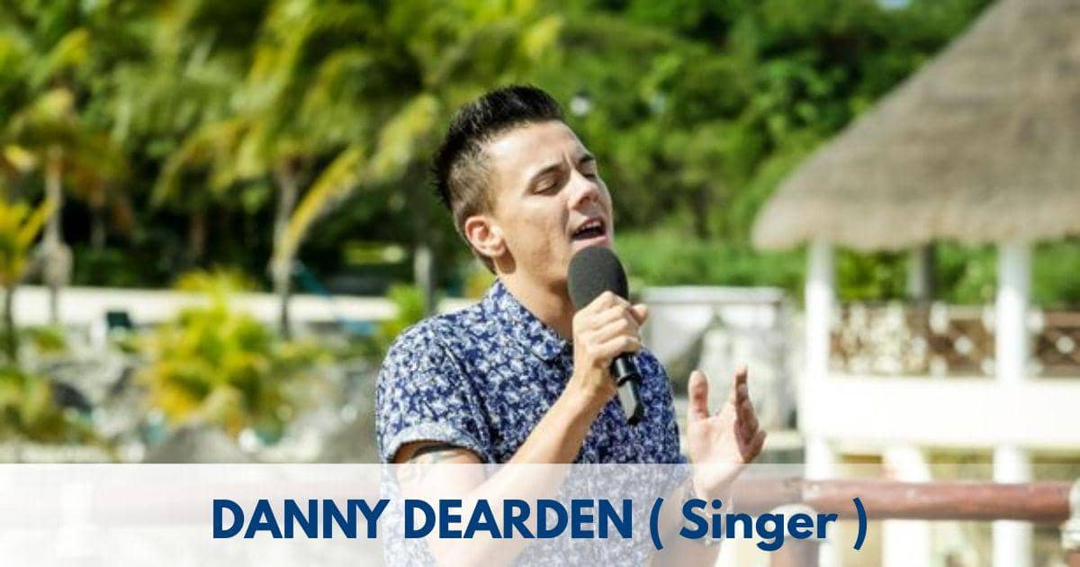 Danny Dearden – Age, Height, Family, Career, TV Shows, Awards & Net Worth