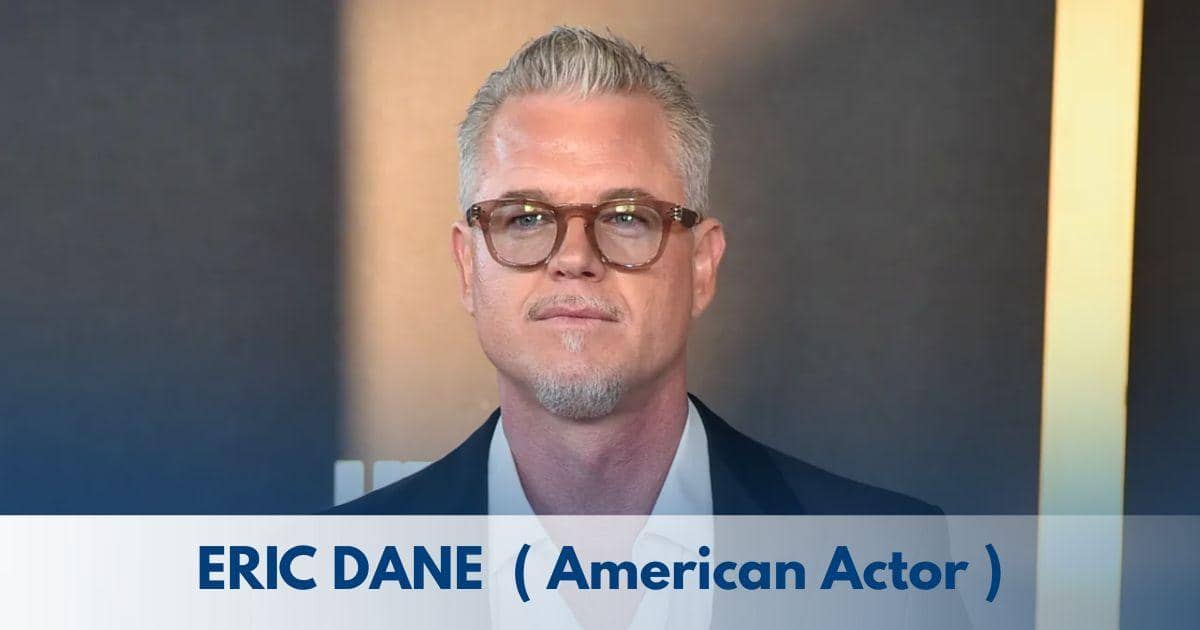 Eric Dane – Age, Height, Family, Career, Movies and TV Shows, Awards, Net Worth