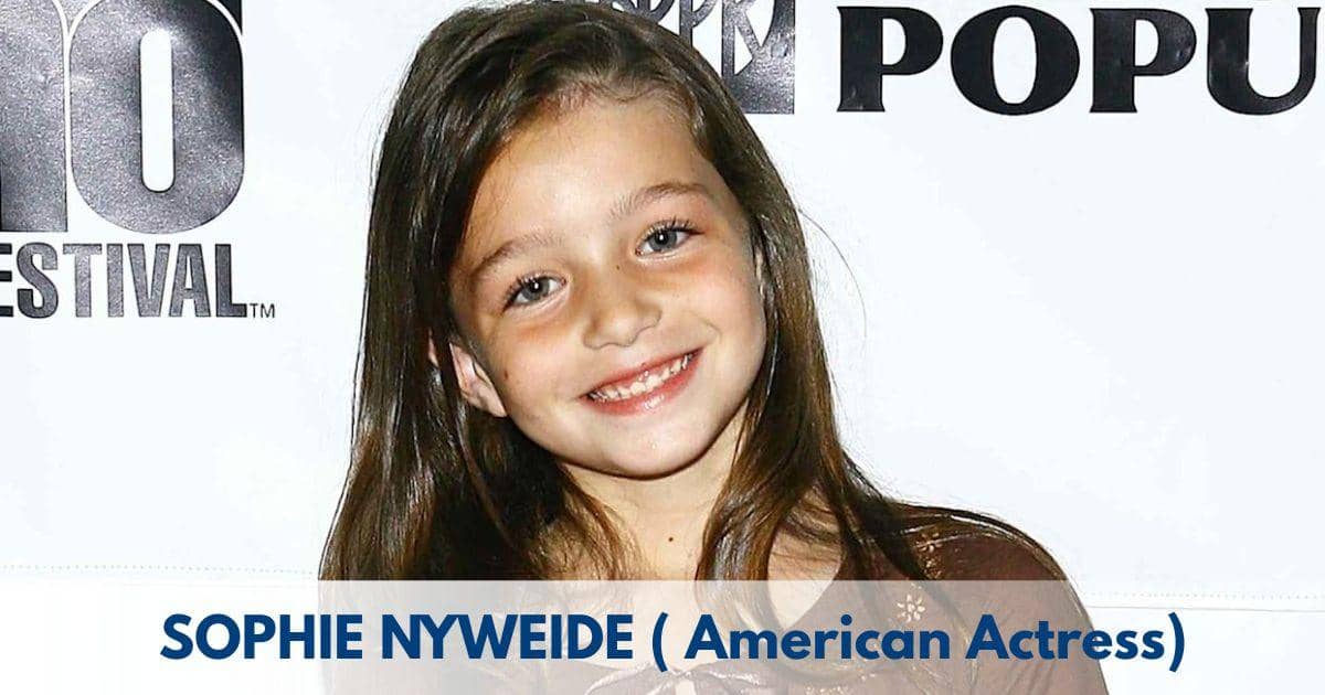 Sophie Nyweide – Age, Height, Family, Career, TV Shows, Awards, Net Worth