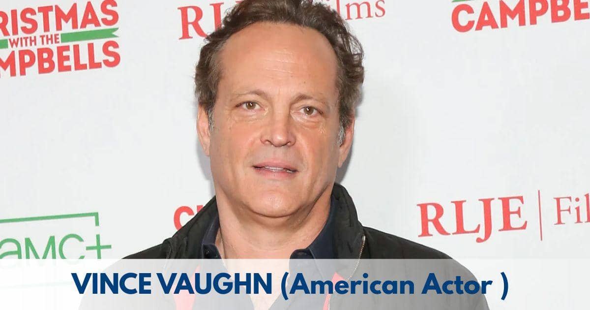 Vince Vaughn Biography – Age, Height, Family, Career, TV Shows, Awards & Net Worth