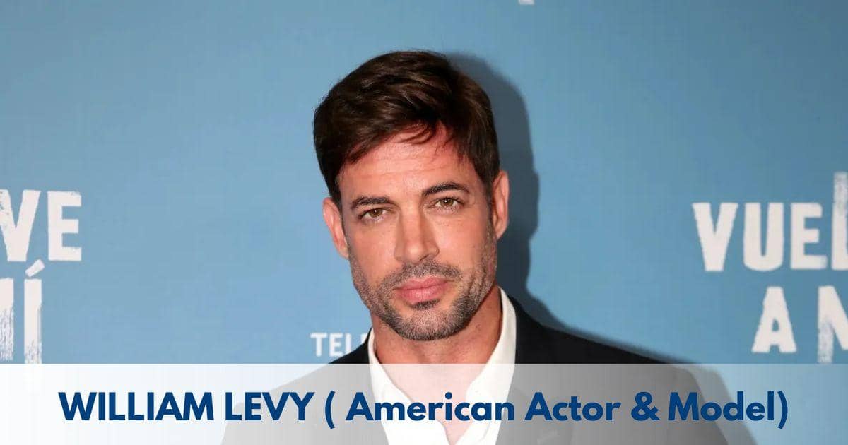 William Levy – Age, Height, Family, Career, Movies, TV Shows, Awards & Net Worth