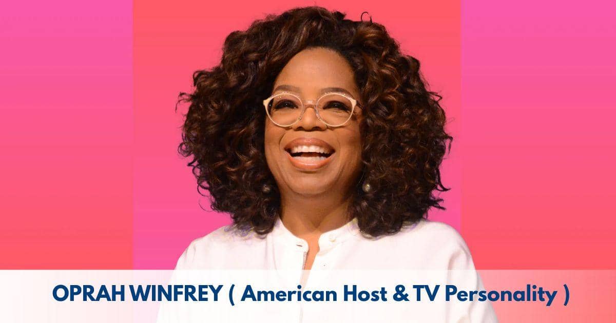 oprah Winfrey – Age, Height, Family, Career, Movies, TV Shows, Awards & Net Worth