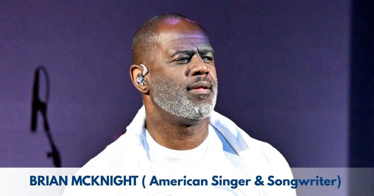 Brian McKnight – Age, Height, Family, Career, TV Shows, Awards, Net Worth