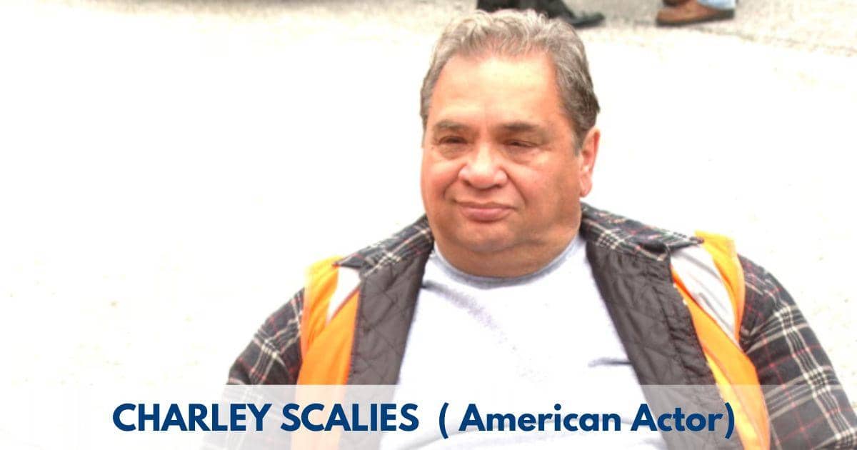 Charley Scalies – Age, Height, Family, Career, TV Shows, Awards, Net Worth
