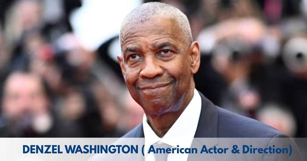 Denzel Washington - Age, Height, Family, Career, TV Shows, Awards, Net Worth