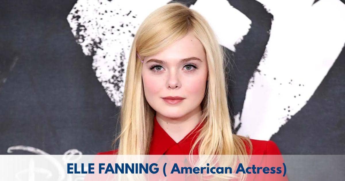 Elle Fanning – Age, Height, Family, Career, TV Shows, Awards, Net Worth