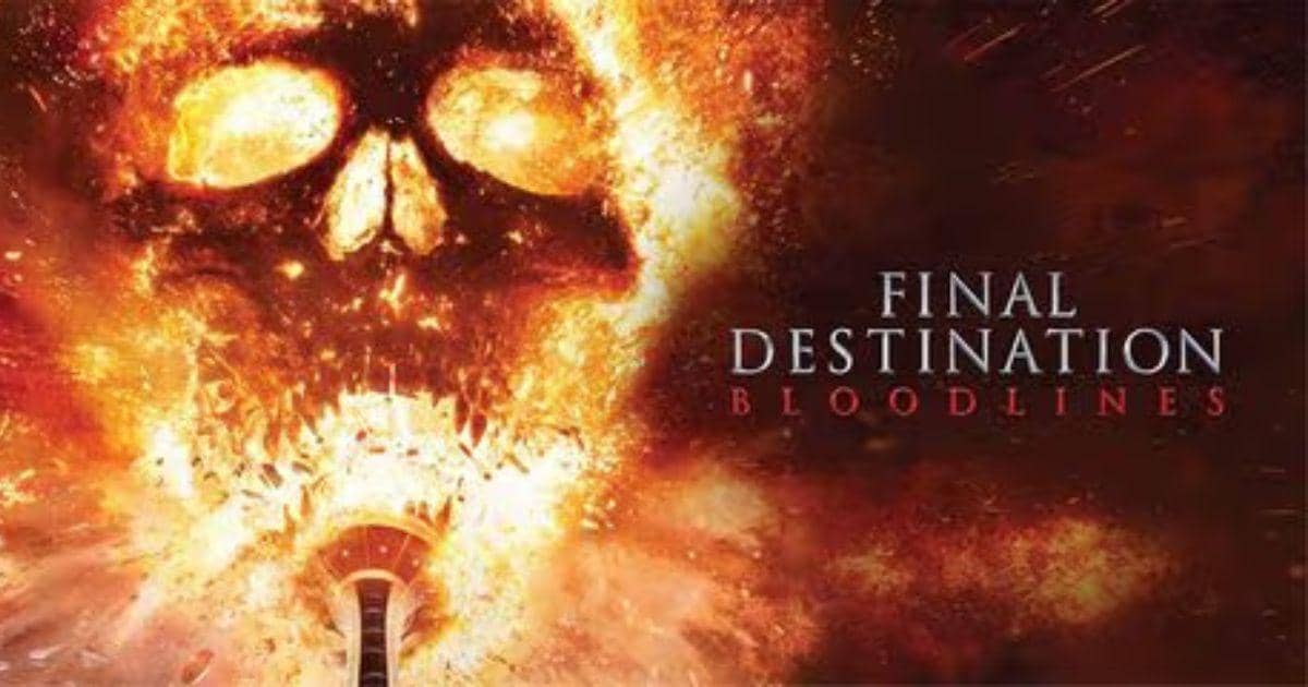 Final Destination: Bloodlines – Summary, Cast, Genre, Release Date, Budget, Director & Producer
                       