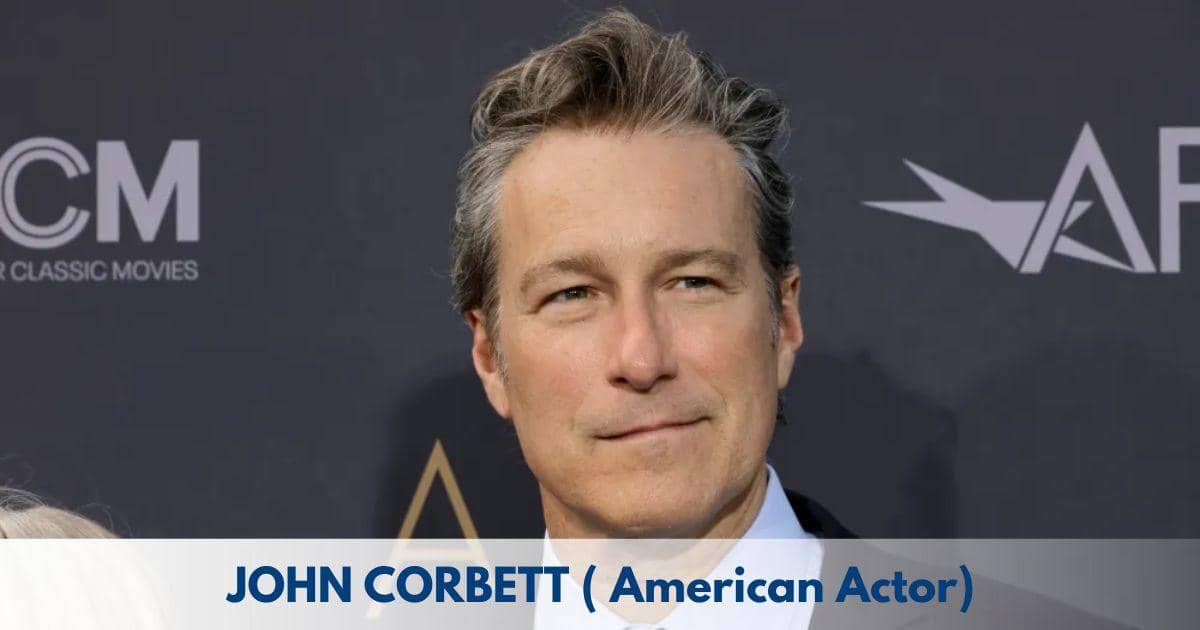 John Corbett – Age, Height, Family, Career, TV Shows, Awards, Net Worth and More