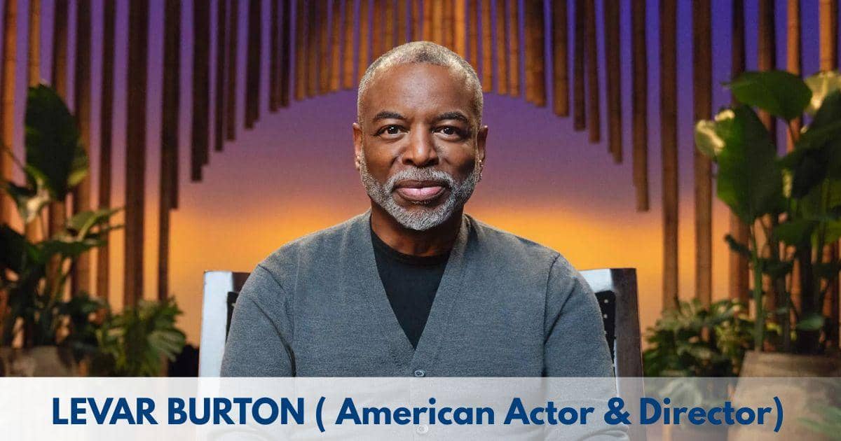 LeVar Burton - Age, Height, Family, Career, TV Shows, Awards, Net Worth