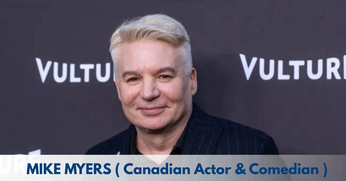 Mike Myers – Age, Height, Family, Career, TV Shows, Awards, Net Worth