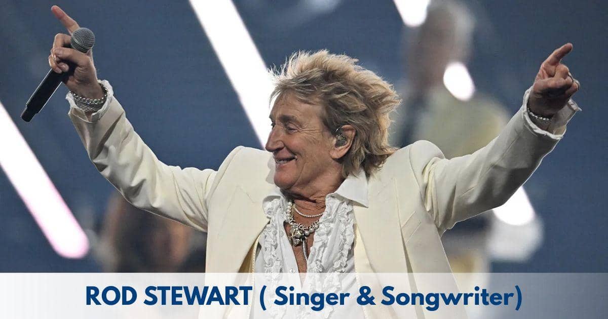 Rod Stewart – Age, Height, Family, Career, TV Shows, Awards, Net Worth