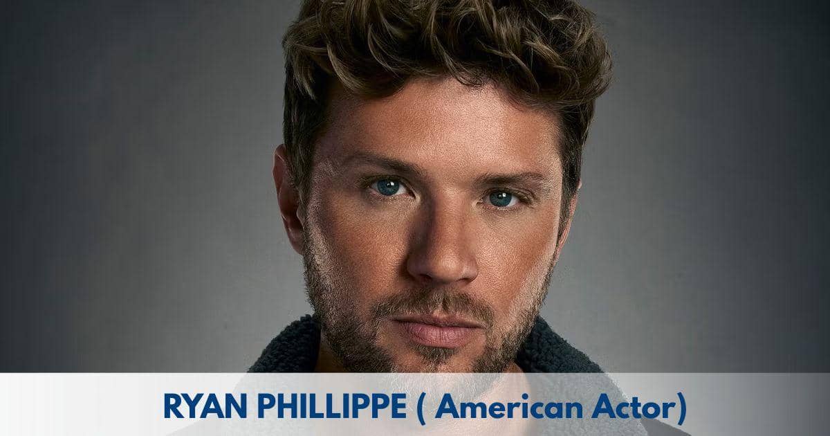 Ryan Phillippe – Age, Height, Family, Career, TV Shows, Awards, Net Worth
