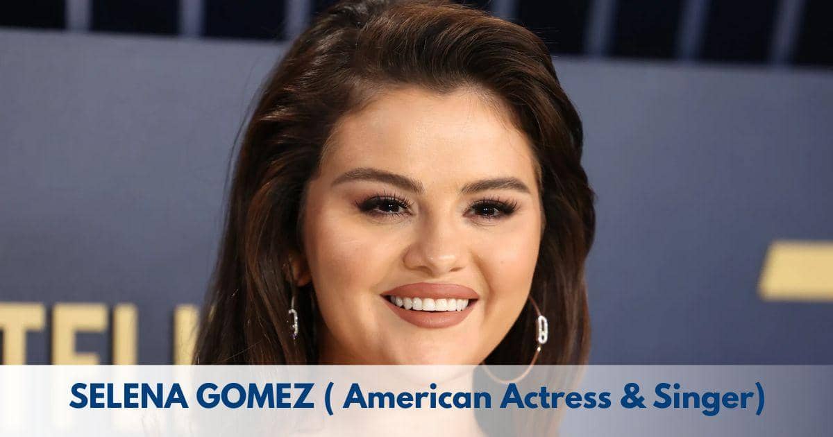 Selena Gomez – Age, Height, Family, Career, Movies, TV Shows, Awards & Net Worth